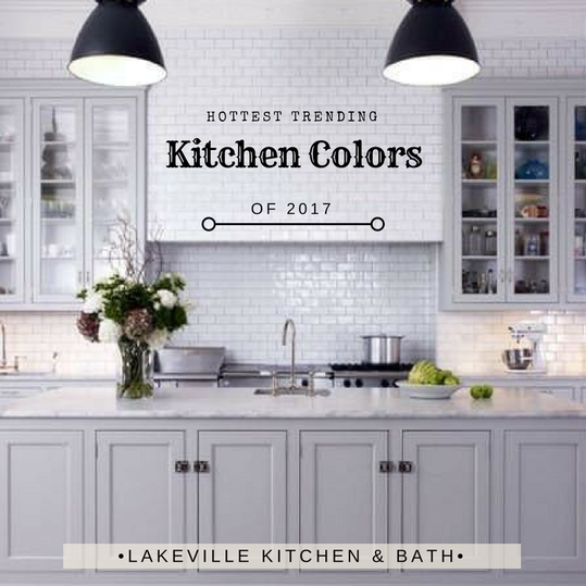 Trending Kitchen Colors Of 2017 Lakeville Kitchen And Bath